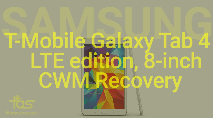 ClockworkMod CWM-Wiederherstellung für T-Mobile Samsung Galaxy Tab 4 LTE 8-Zoll [TWRP alternative]