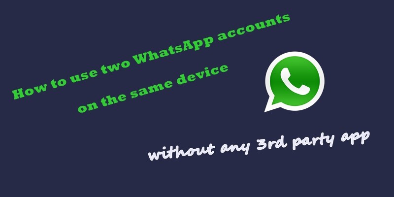 https://nerdschalk.com/how-to-use-two-whatsapp-accounts-on-the-same-device-without-any-3rd-party-app/